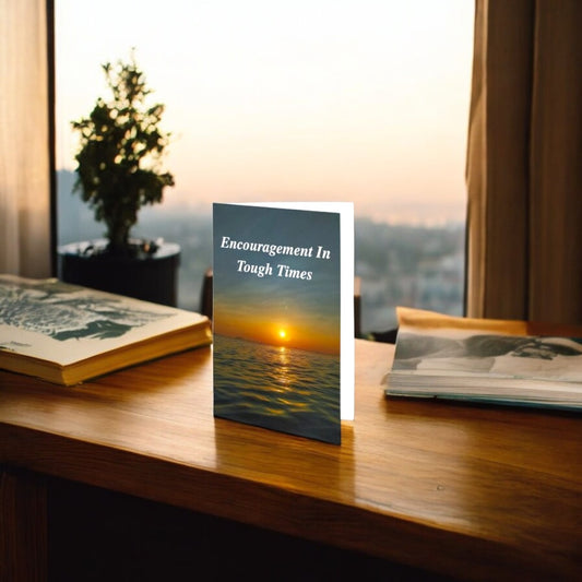 Encouragement In Tough Times